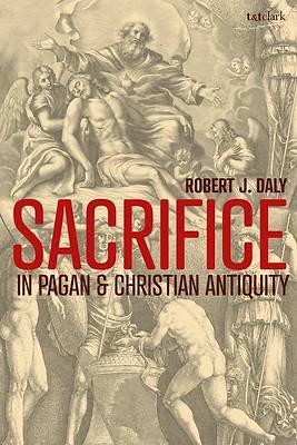 Picture of Sacrifice in Pagan and Christian Antiquity