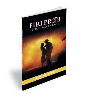 Fireproof Your Marriage Participant's Guide