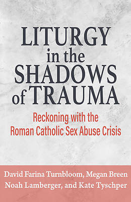 Picture of Liturgy in the Shadow of Trauma