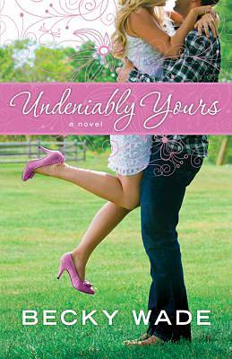 Undeniably Yours - eBook [ePub]