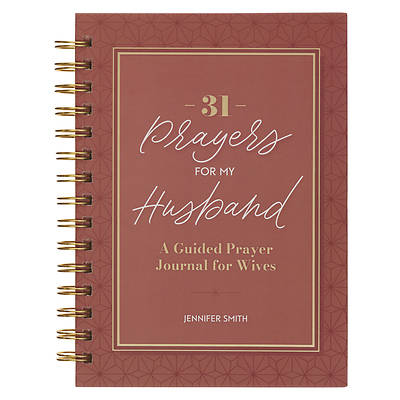31 Prayers for My Husband; A Guided Prayer Journal
