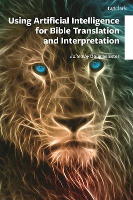 Using Artificial Intelligence for Bible Translation and Interpretation