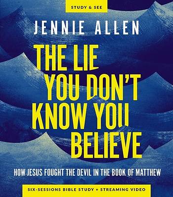 Picture of The Lie You Don't Know You Believe Bible Study Guide Plus Streaming Video