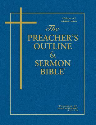 The Preacher's Outline & Sermon Bible: Habakkuk - Malachi