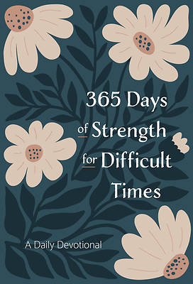 365 Days of Strength for Difficult Times