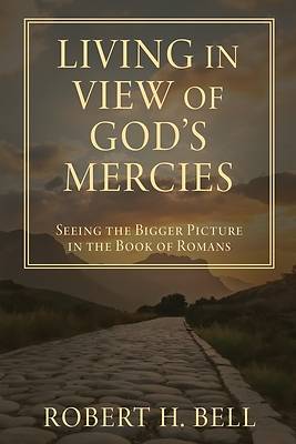 Living In View of God's Mercies