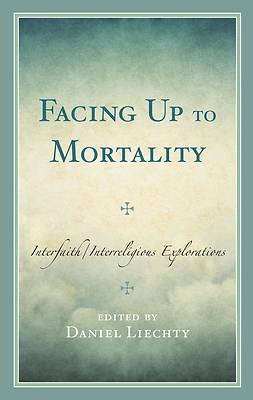 Picture of Facing Up to Mortality