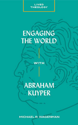 Picture of Engaging the World with Abraham Kuyper