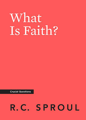 Picture of What Is Faith?