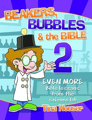 Picture of Beakers, Bubbles and the Bible 2