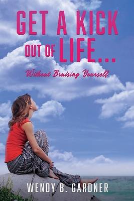 Picture of Get a Kick Out of Life... Without Bruising Yourself