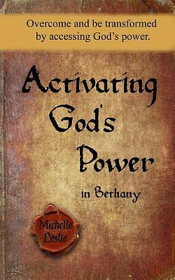 Activating God's Power in Bethany
