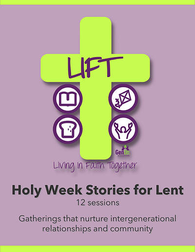 LIFT Holy Week Stories for Lent (12 Sessions)