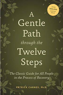A Gentle Path Through the Twelve Steps