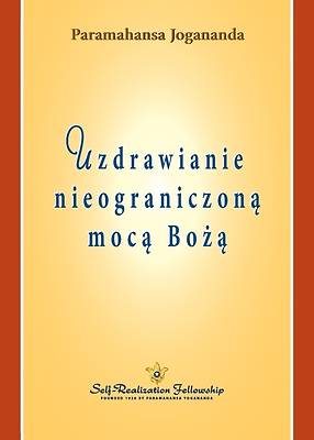 Picture of Uzdrawianie nieograniczoną mocą Bożą (Healing by God's Unlimited Powers Polish)