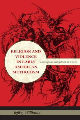 Picture of Religion and Violence in Early American Methodism