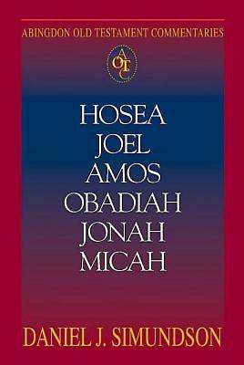 Abingdon Old Testament Commentaries Hosea Joel Amos Obadiah Jonah Micah