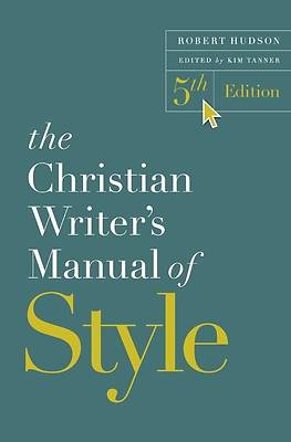 The Christian Writer's Manual of Style, 5th Edition