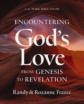 Encountering the Love of God from Genesis to Revelation