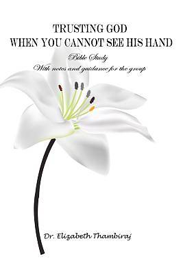 Picture of Trusting God When You Cannot See His Hand