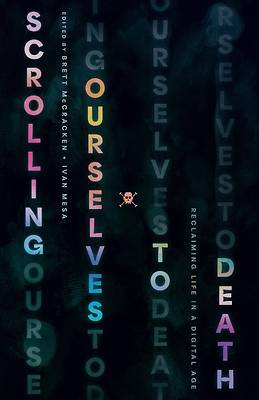 Picture of Scrolling Ourselves to Death