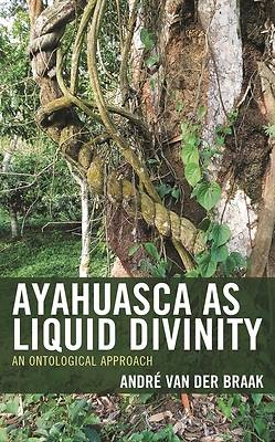 Picture of Ayahuasca as Liquid Divinity