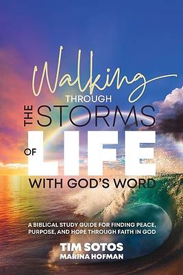 Picture of Walking Through the Storms of Life with God's Word