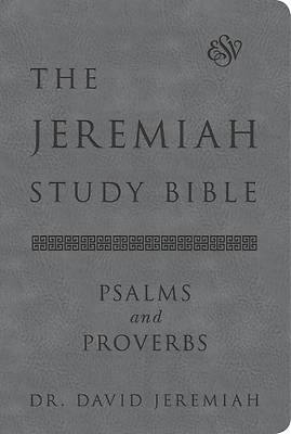 The Jeremiah Study Bible, Esv, Psalms and Proverbs (Gray)