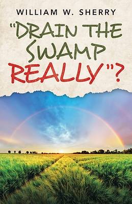 Picture of "Drain the Swamp Really"?