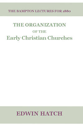 Picture of The Organization of the Early Christian Churches