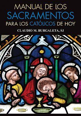 Picture of Manual de Los Sacramentos Para Los Catolicos de Hoy
