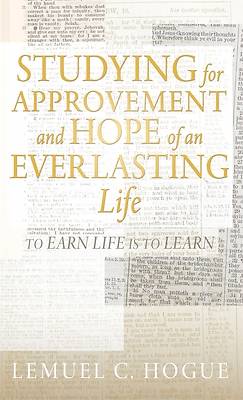 Studying for Approvement and Hope of an Everlasting Life