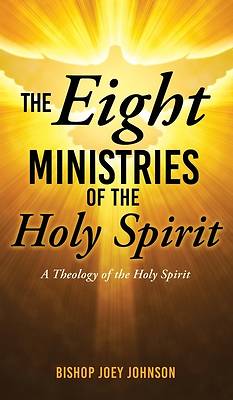 The Eight Ministries of the Holy Spirit