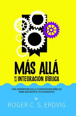 Más Allá de la Integración Bíblica