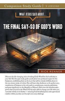 Picture of What Jesus Said About...The Final Say-So of God's Word Study Guide