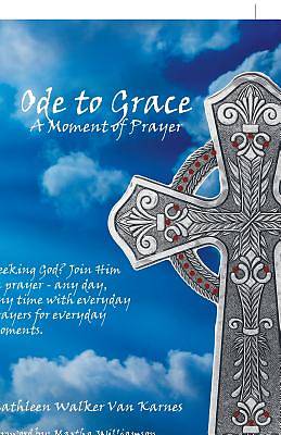 Picture of Ode to Grace a Moment of Prayer