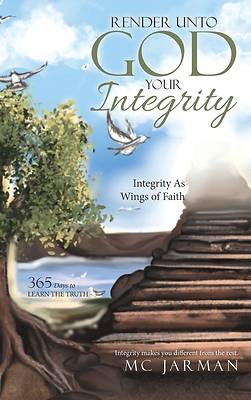 Picture of Render Unto God Your Integrity