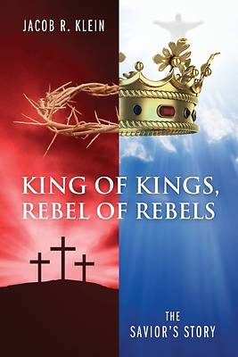 Picture of King of Kings, Rebel of Rebels