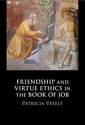 Picture of Friendship and Virtue Ethics in the Book of Job