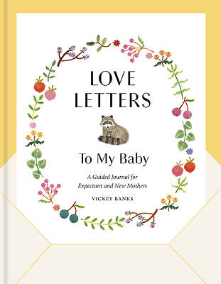 Love Letters to My Baby, Revised and Updated Edition