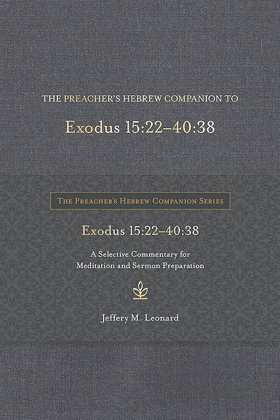 Picture of The Preacher's Hebrew Companion to Exodus 15:22--40:38