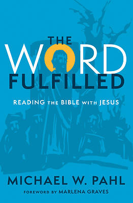 Picture of The Word Fulfilled