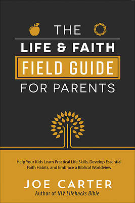 Picture of The Life and Faith Field Guide for Parents