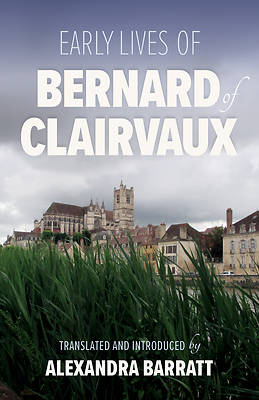 Early Lives of Bernard of Clairvaux