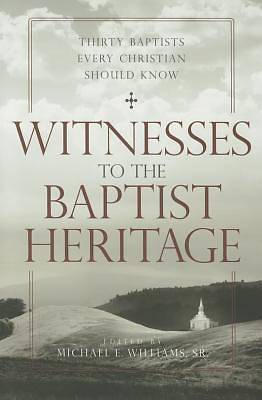 Picture of Witnesses to the Baptist Heritage