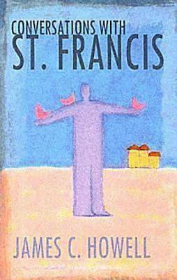 Conversations with St. Francis