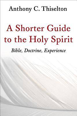 Picture of A Shorter Guide to the Holy Spirit