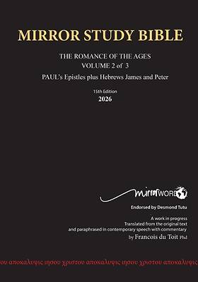 Picture of 11th Edition Paperback MIRROR STUDY BIBLE VOLUME 2 of 3 - Updated July 2023 Paul's Brilliant Epistles & The Amazing Book of Hebrews also, James - The