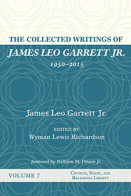 Picture of The Collected Writings of James Leo Garrett Jr., 1950-2015