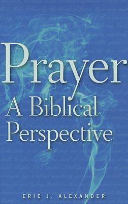 Picture of Prayer, a Biblical Perspective